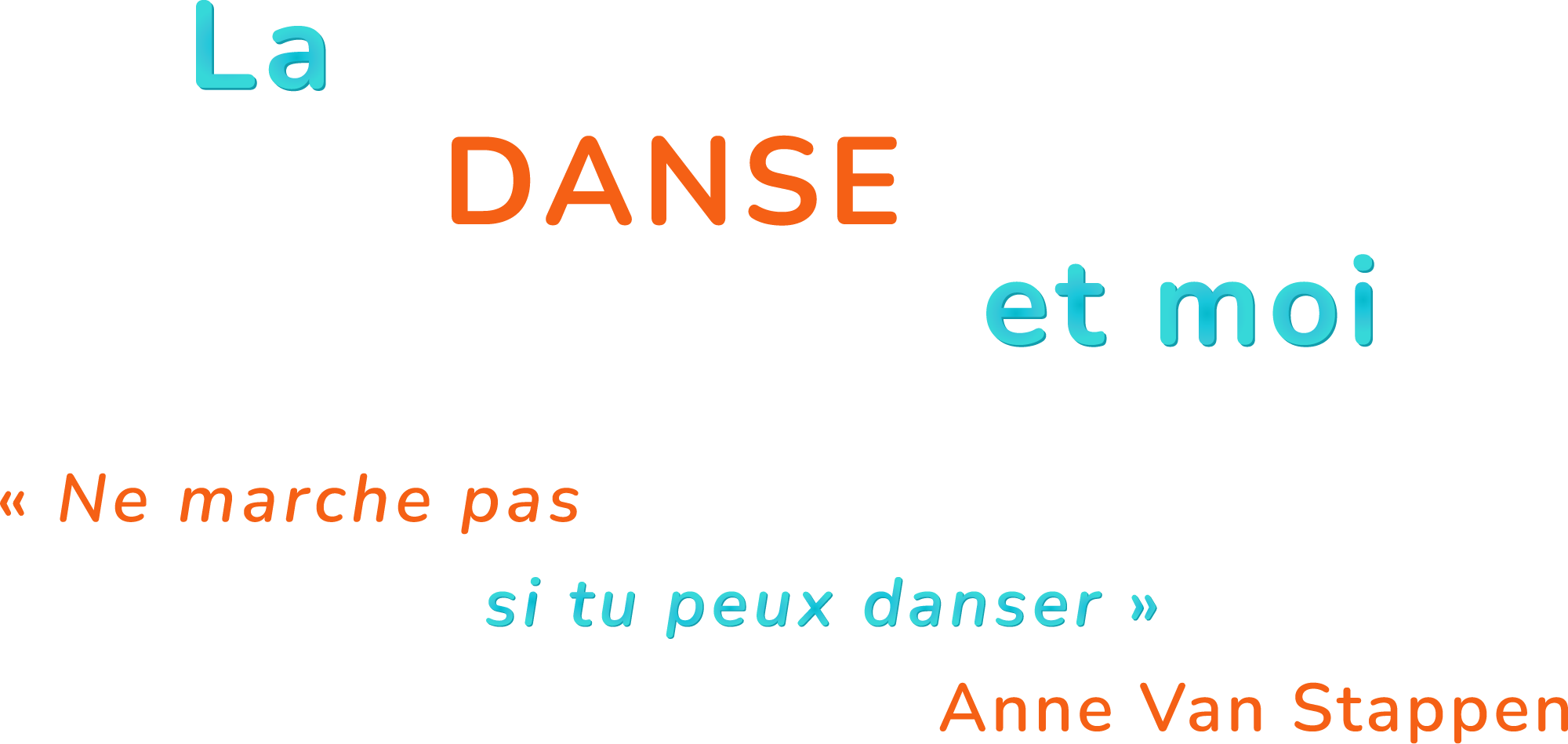 la danse et moi ne marche pas si tu peux danser Anne Van Stappen